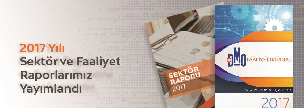 2017 Yılı Sektör ve Faaliyet Raporlarımız Yayımlandı